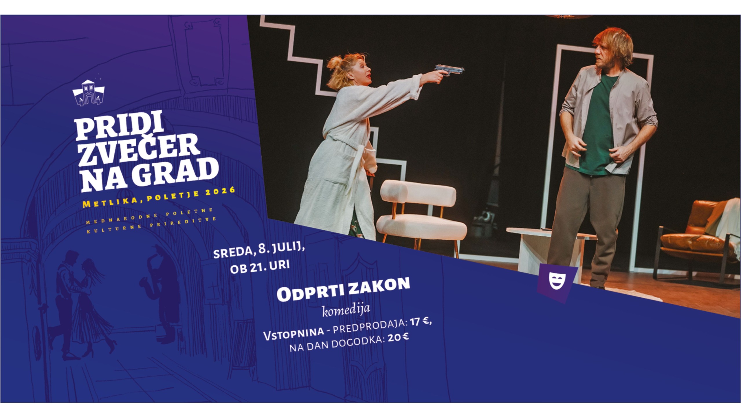 Pridi zvečer na grad - ODPRTI ZAKON, komedija