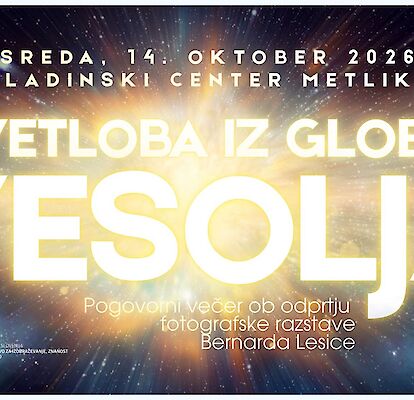 SVETLOBA IZ GLOBIN VESOLJA – Pogovorni večer z Bernardom – AstroBernijem in odprtje astrofotografske razstave